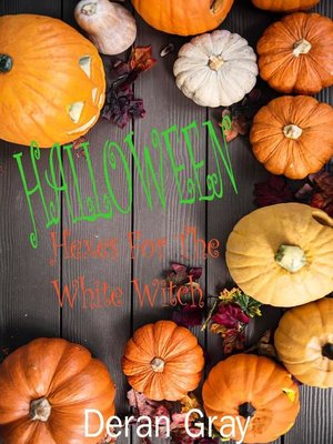 cover image of Halloween Hexes for the White Witch